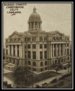1910 Harris County Courthouse