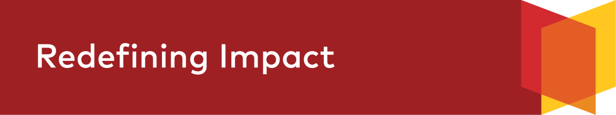 A maroon banner with "Redefining Impact" written in white.